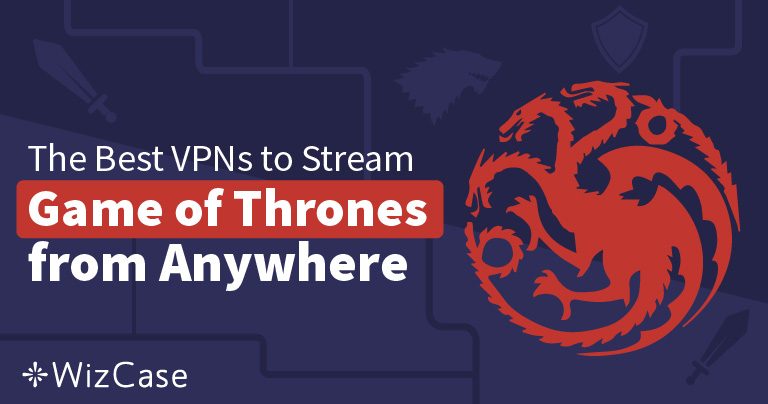 3 Cara Streaming Game of Thrones dengan Aman di 2025